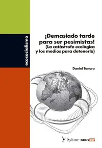 ­Demasiado Tarde para Ser Pesimistas!