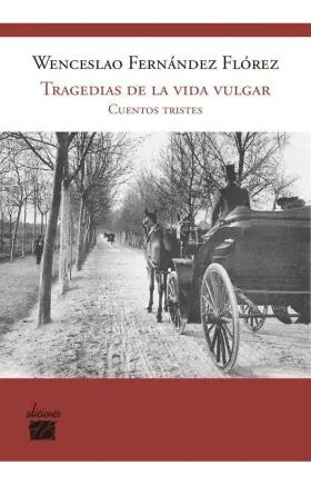 Tragedias de la Vida Vulgar