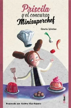Priscila y el Concurso Minisuperchef