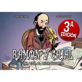 Ramon y Cajal. Una Vida Al Microscopio