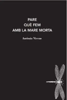 Pare que Fem Amb la Mare Morta