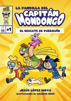 La Pandilla del Capitán Mondongo