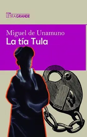 La Tía Tula (Edicion en Letra Grande)