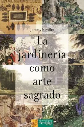 Jardineria Como Arte Sagrado, la