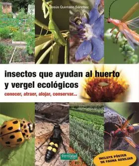 Insectos que Ayudan Al Huerto y Vergel Ecológicos