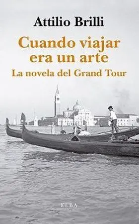 Cuando Viajar Era un Arte
