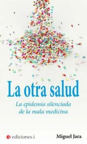 Otra Salud la Epidemia Silenciada de la Mala Medic