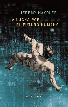 La Lucha por el Futuro Humano