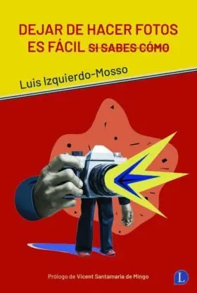 Dejar de Hacer Fotos Es Fácil si Sabes Cómo