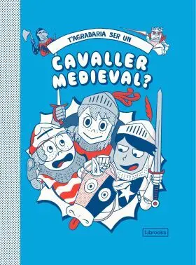 T'agradaria Ser un Cavaller Medieval?