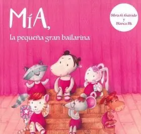 Mía, la Pequeña Gran Bailarina