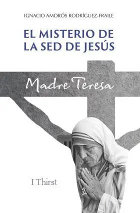 El Misterio de la Sed de Jesús