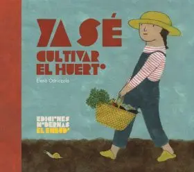 Ya sé Cultivar el Huerto