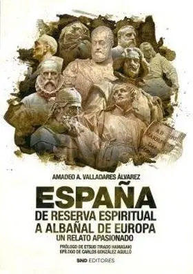 España de Reserva Espiritual a Albañal de Europa