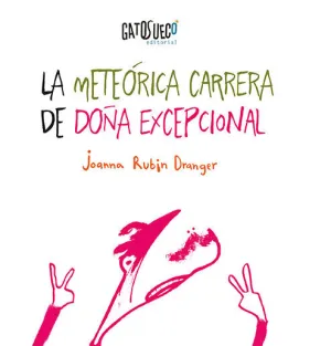 La Meteórica Carrera de Doña Excepcional