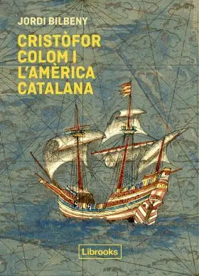 Cristòfor Colom I L'amèrica Catalana