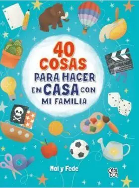 40 Cosas para Hacer en Casa en Familia