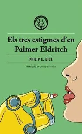 Tres Estigmes de Palmer Eldritch, Els