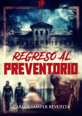 Regreso Al Preventorio