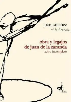 Obra y Legajos de Juan de la Zaranda