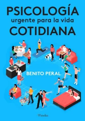 Psicologia Urgente para la Vida Cotidiana