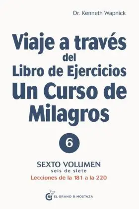 Viaje a Traves del Libro de Ejercicios un Curso de Milagros V6