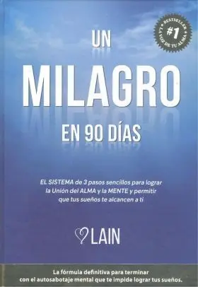 Un Milagro en 90 Dias, Vol. 2