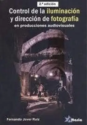 Control de la Iluminación y Dirección de Fotografía