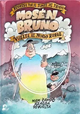 Mosén Bruno. Vuelta Al Mundo Rural