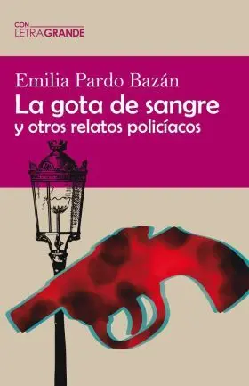 La Gota de Sangre y Otros Relatos (Letra Grande)