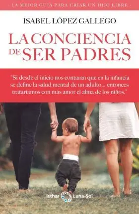 La Conciencia de Ser Padres