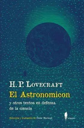 El Astronomicón (Y Otros Textos en Defensa de la Ciencia)