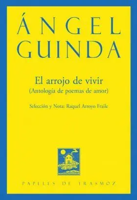 El Arrojo de Vivir