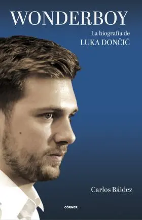 Wonderboy. La Biografia de Luka Don?I?