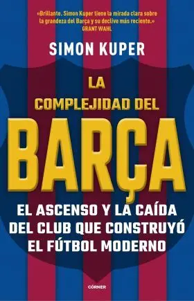 Complejidad del Barça:historia del Mejor Club de Futbol