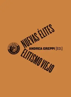 Nuevas Élites, Elitismo Viejo