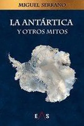 Antartica y Otros Mitos, la