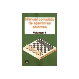 Manual Completo de Aperturas Abiertas Volumen 1
