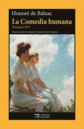 La Comedia Humana. Volumen Xvi