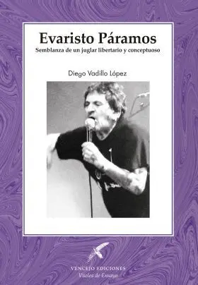 Evaristo Páramos. Semblanza de un Juglar Libertario y Conce