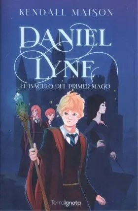 Daniel Layne el Báculo del Primer Mago