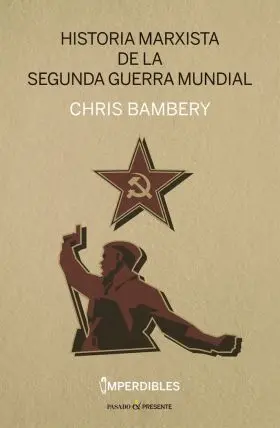 Historia Marxista de la Segunda Guerra Mundial