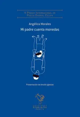 Mi Padre Cuenta Monedas (V Premio Poesía Gabriel Celaya)