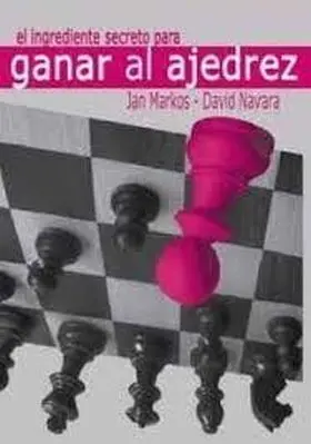 El Ingrediente Secreto para Ganar Al Ajedrez