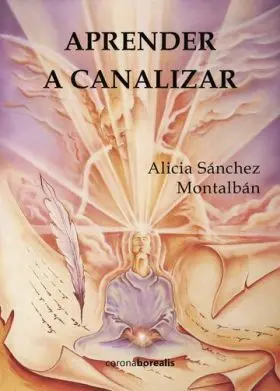 Aprender a Canalizar 3 Edic