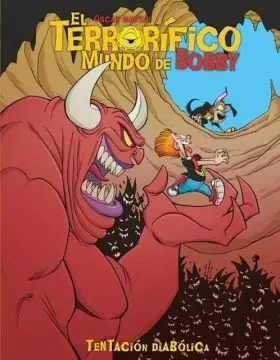 Terrorifico Mundo de Bobby el N 04 Tentacion Diabolica