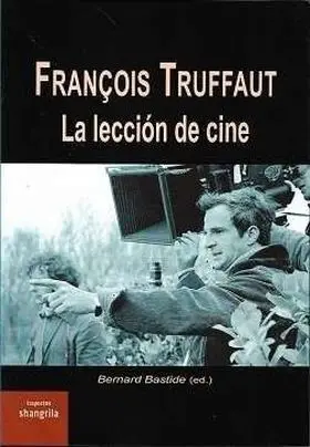François Truffaut. La Lección de Cine