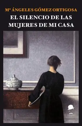 El Silencio de las Mujeres de mi Casa