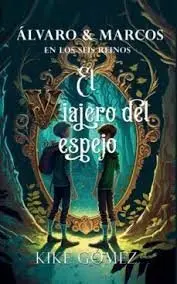 Álvaro y Marcos en los Seis Reinos