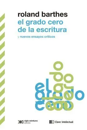 El Grado Cero de la Escritura y Nuevos Ensayos Criticos